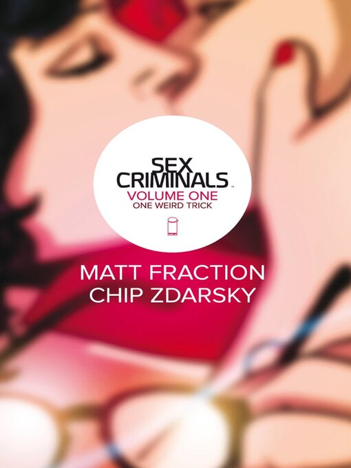 Title details for Sex Criminals (2013), Volume 1 by Matt Fraction - Available